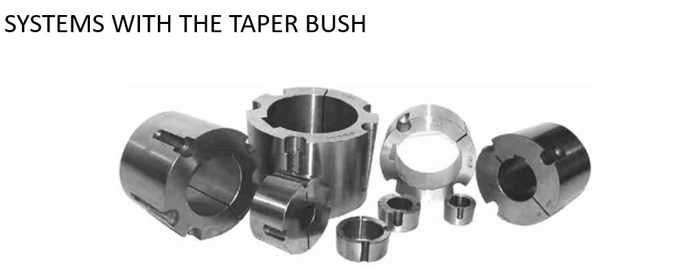 Taper Bush System
